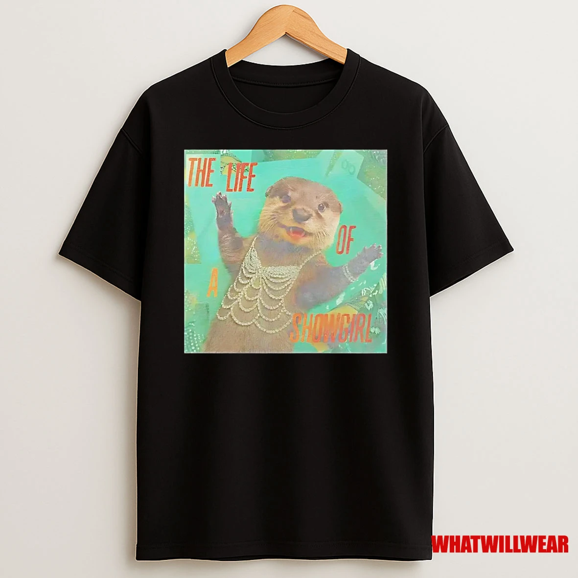 Ts12 The Life Of A Otter Showgirl Shirts