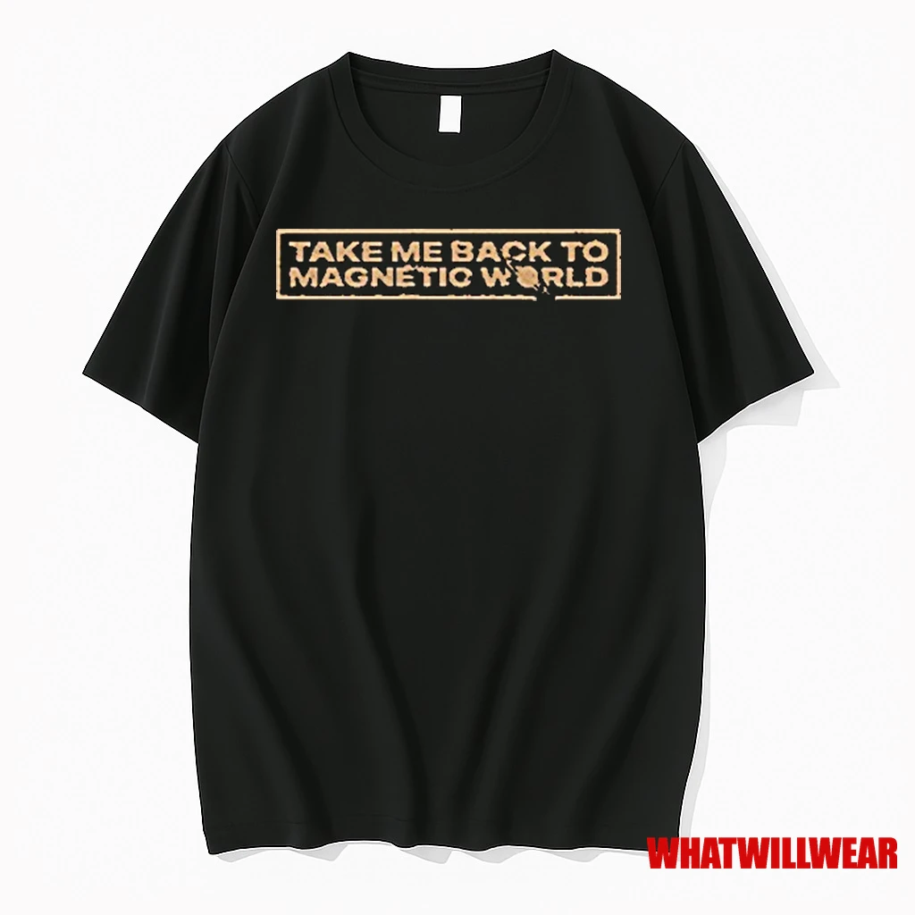 Take Me Back To Magnetic World Shirts