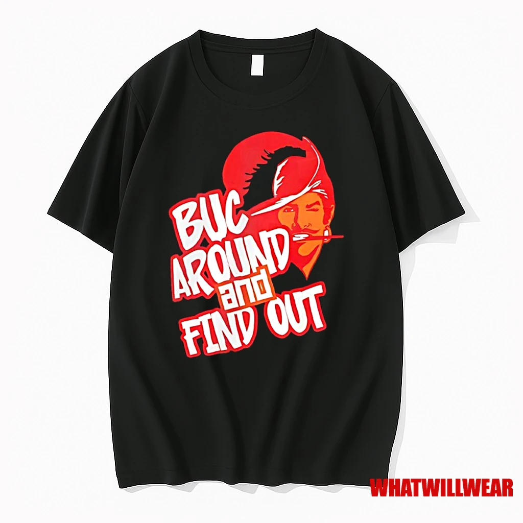Tampa Bay Football Buc Around And Find Out Shirts