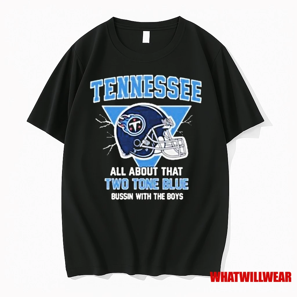 Tennessee Titans All About That Two Tone Blue Bussin With The Boys Helmet Shirts