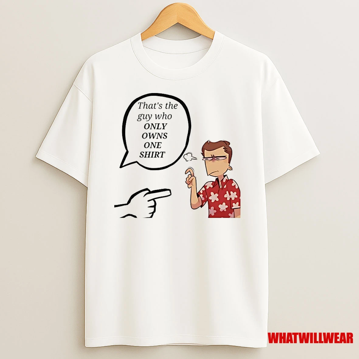 Thats The Guy Who Only Owns One Meme Shirts