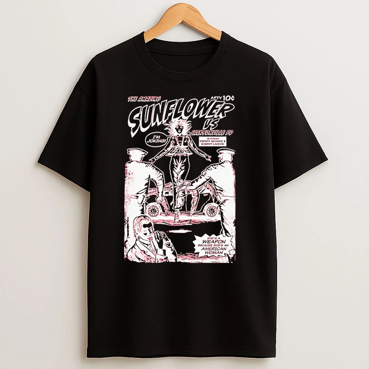 The Amazing Sunflower Vs Jacksonville Pd Shes A Weapon Because Shes An American Woman T Shirts