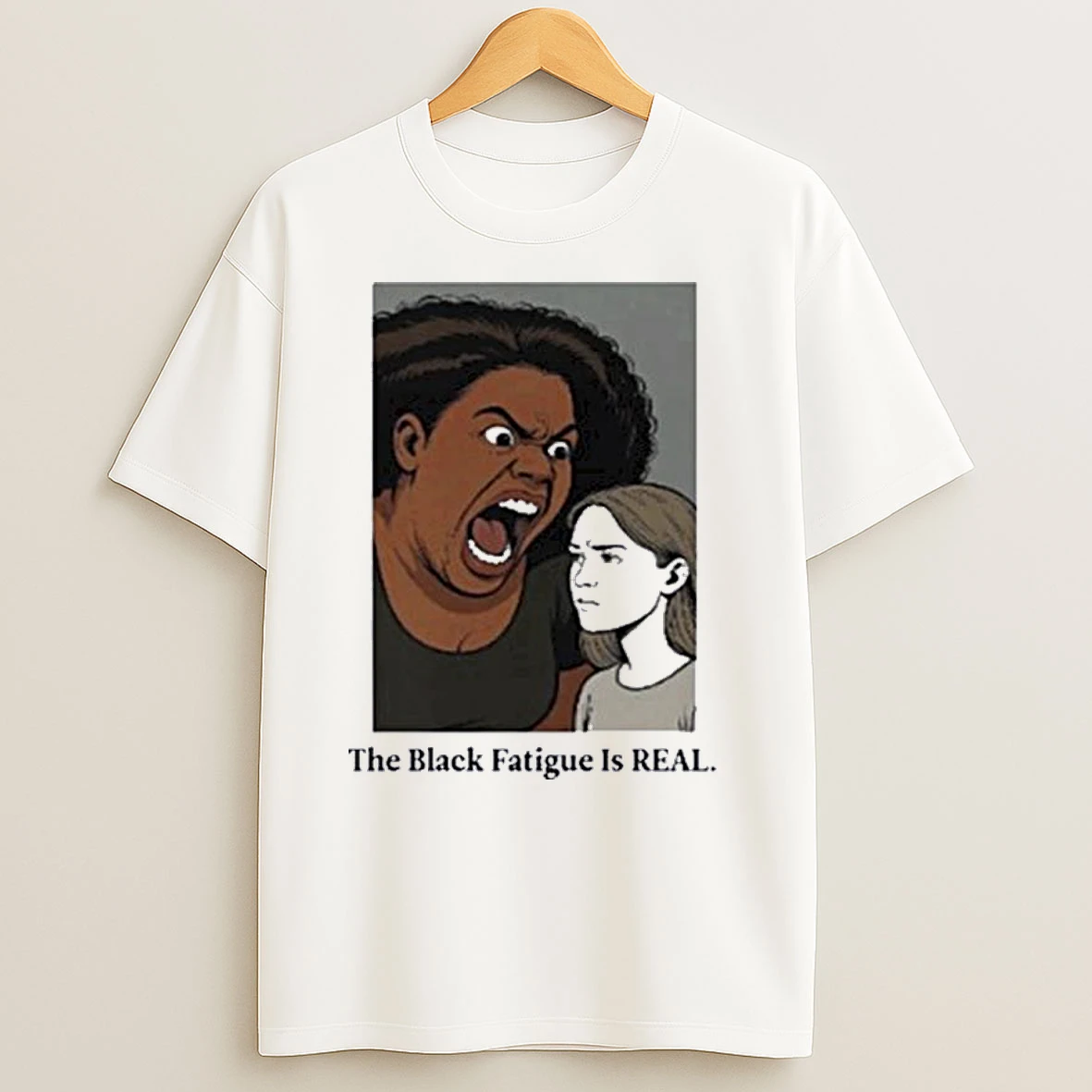 The Black Fatigue Is Real T Shirts