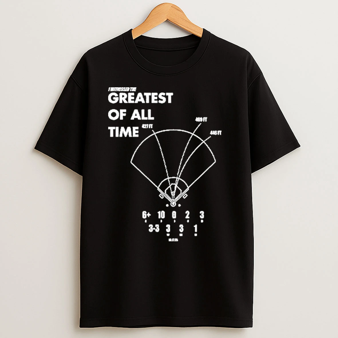 The Goat Performance La Baseball I Witnessed The Greatest Of All Time T Shirts