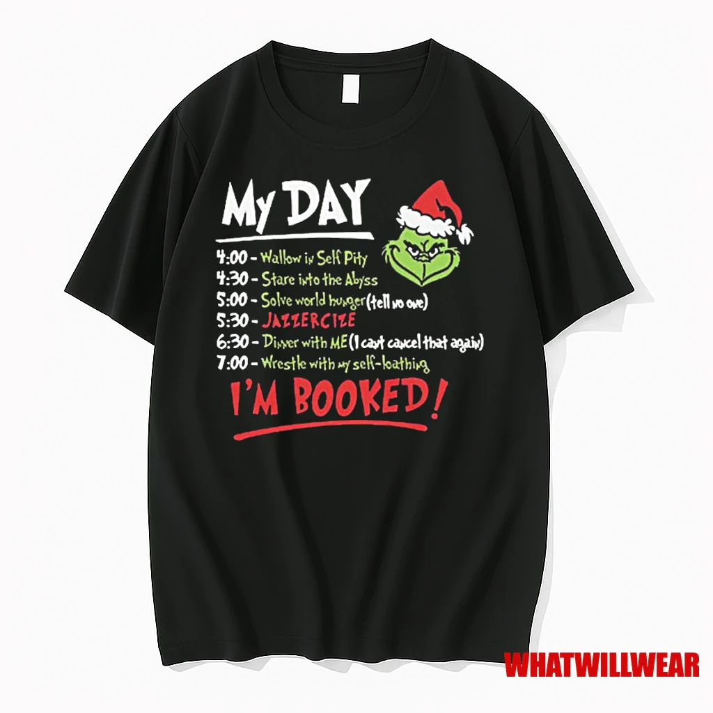 The Grinch Christmas Schedule My Day Im Booked Shirts