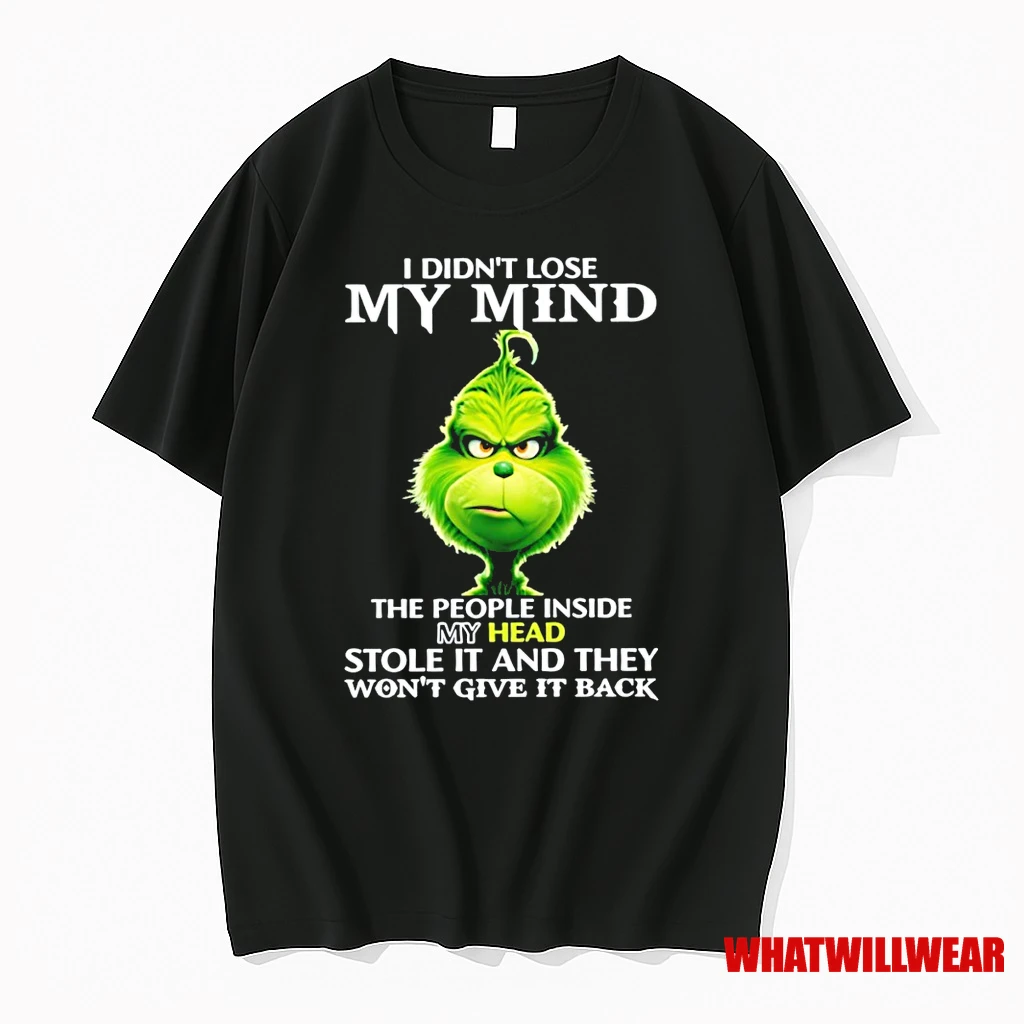 The Grinch I Didnt Lose My Mind The People Inside My Head Stole It And They Wont Give It Back Christmas Shirts
