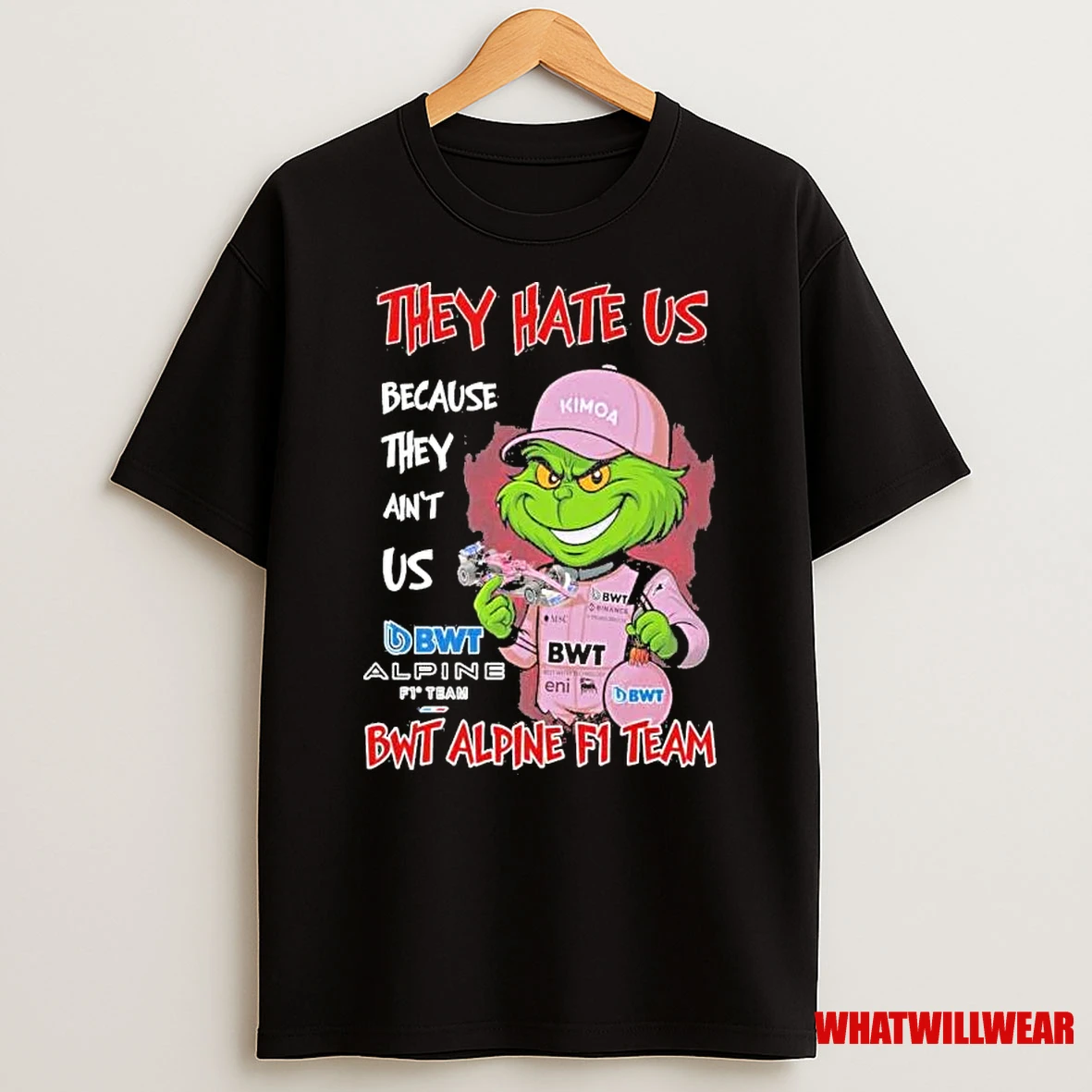 The Grinch They Hate Us Because They Aint Us Bwt Alpine F1 Team Shirts