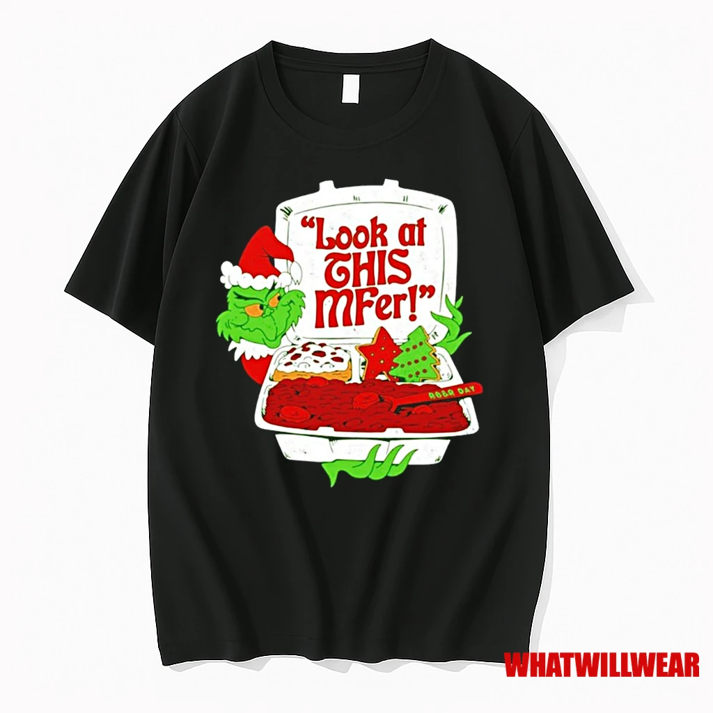 The Grinch Look At This Mfer Christmas Shirts