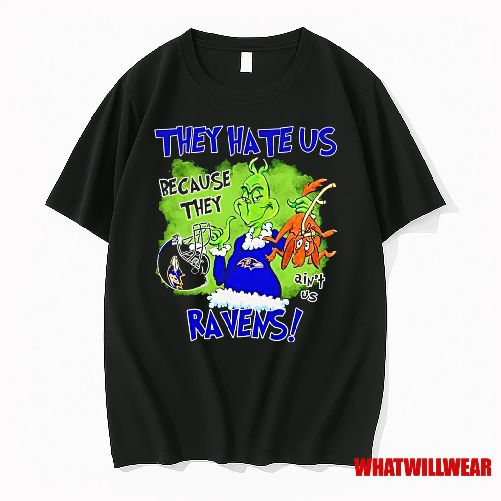 The Grinch They Hate Us Because They Aint Us Baltimore Ravens Shirts