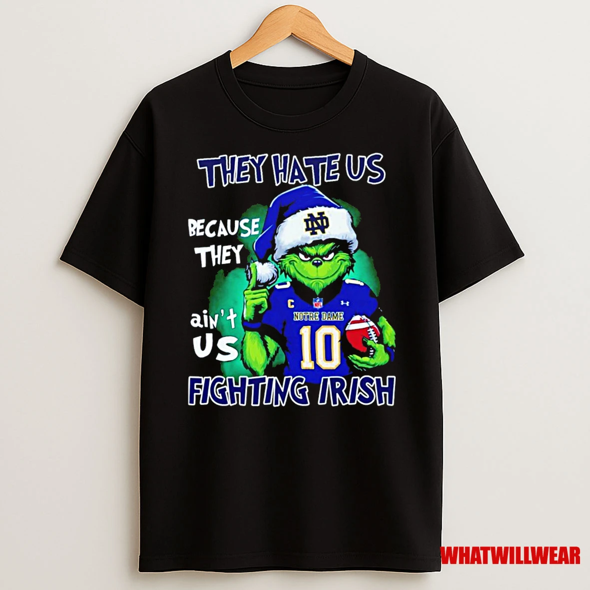 The Grinch They Hate Us Because They Aint Us Fighting Irish Shirts