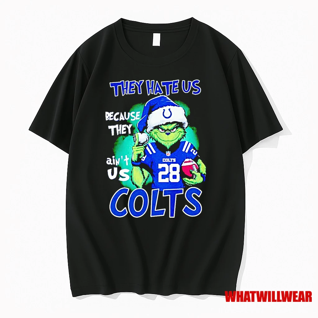 The Grinch They Hate Us Because They Aint Us Indianapolis Colts Shirts