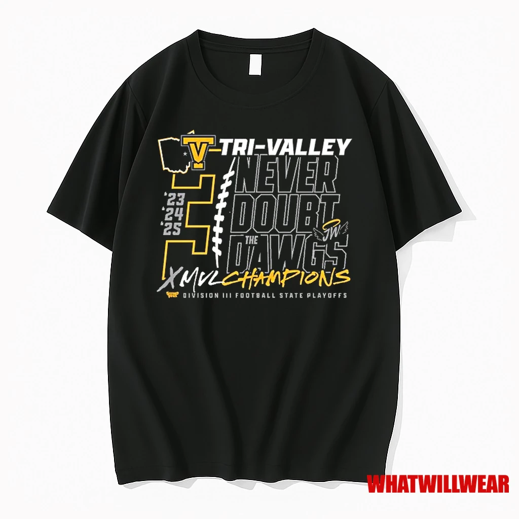The Never Doubt Dawgs 3x Tri Valley Mvl Champions Division Iii Football State Playoffs Shirts