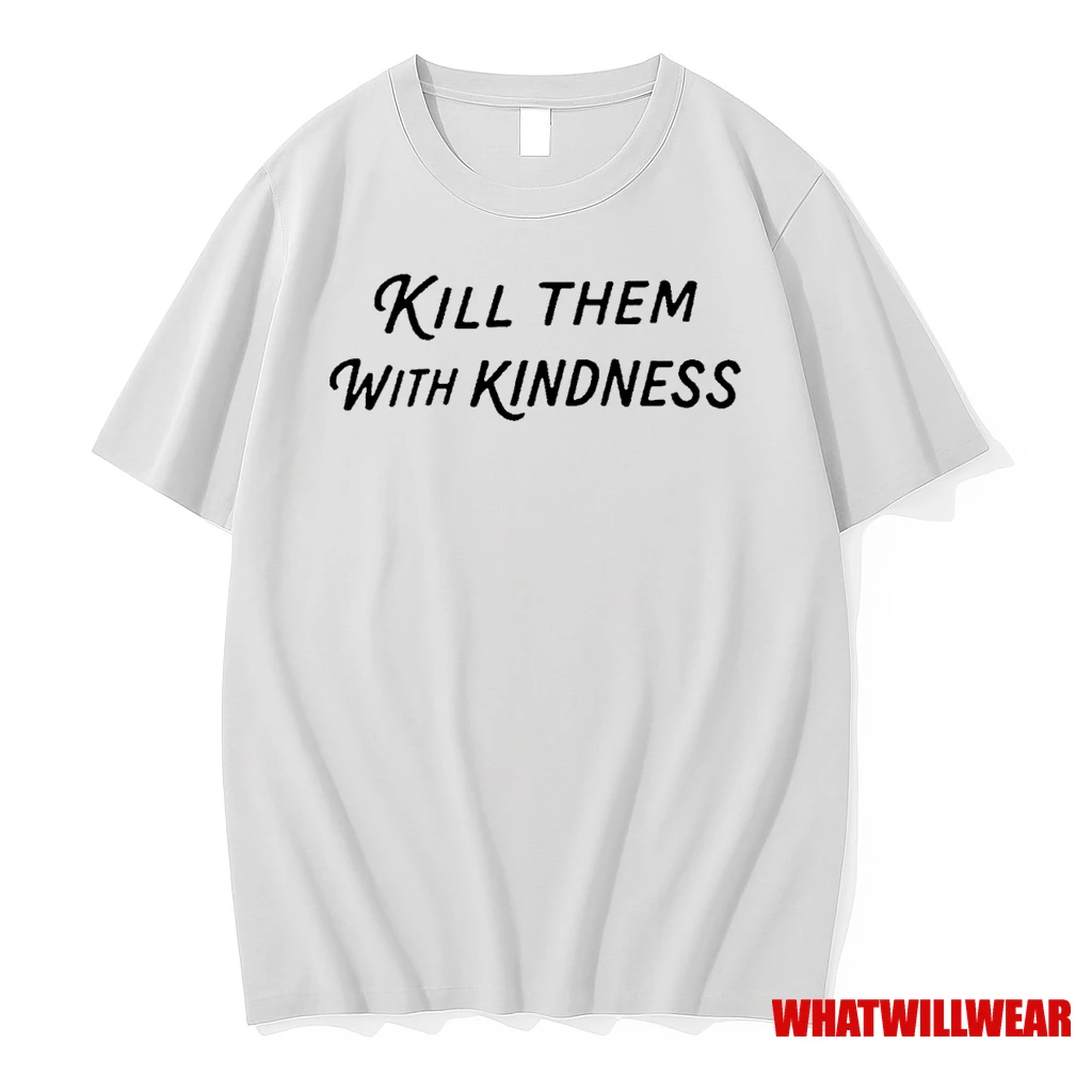 The Tipsy Angel Kill Them With Kindness Shirts