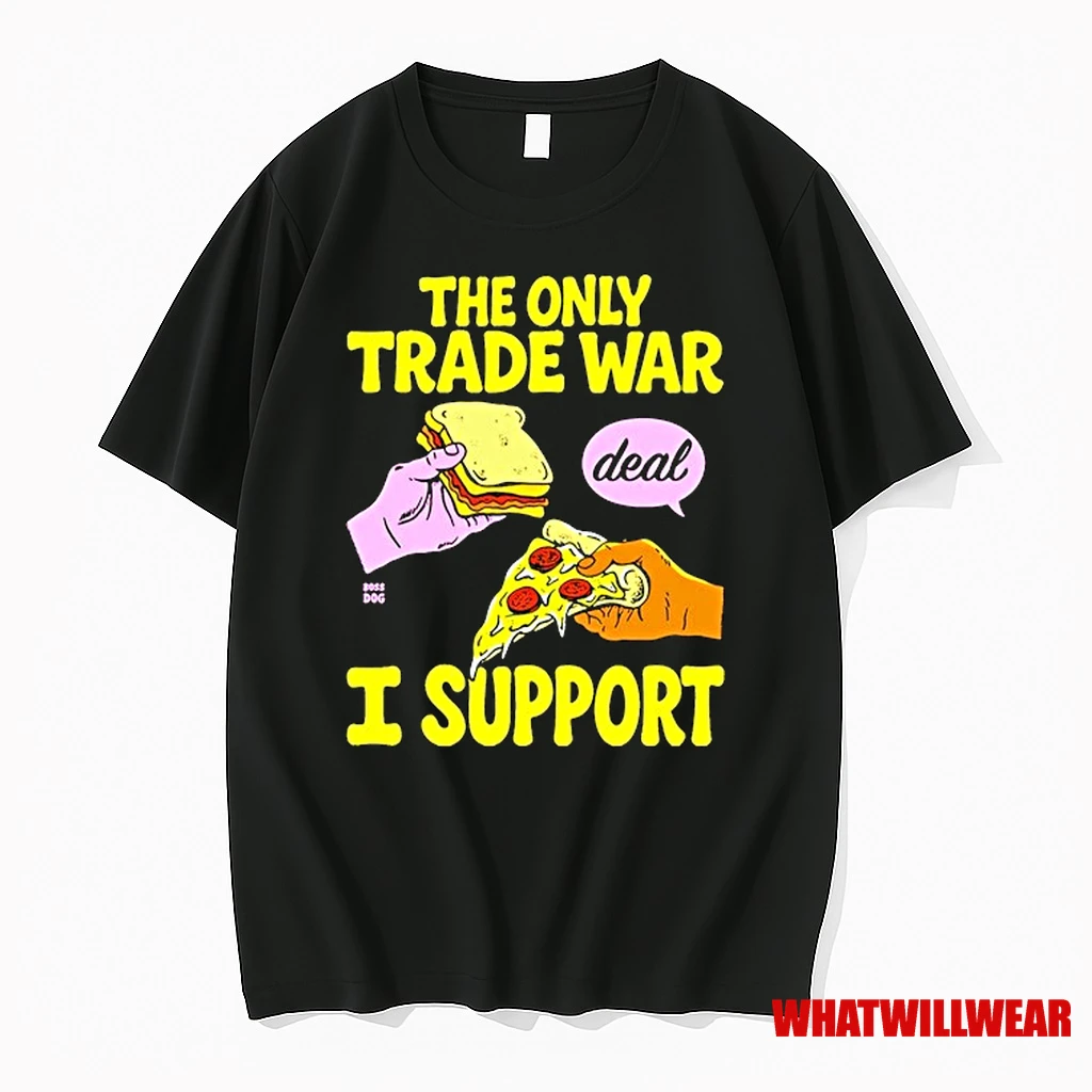 The Trade War I Support Deal Bread Pizza Shirts