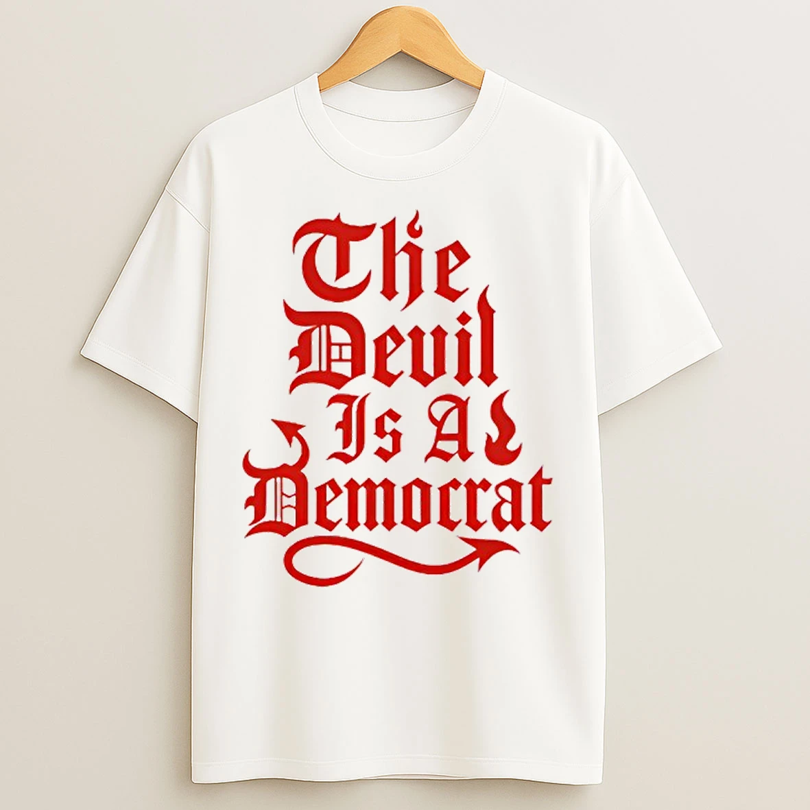 The Devil Is A Democrat T Shirts
