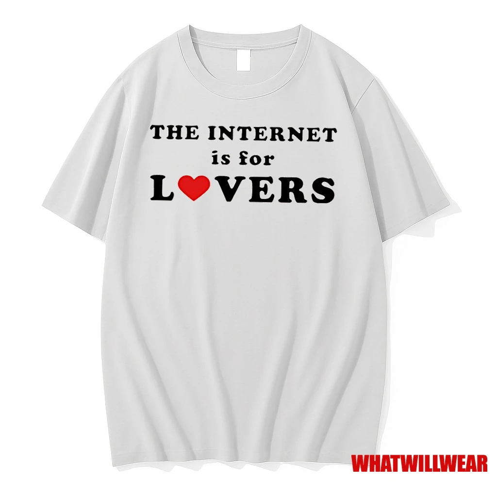 The Internet Is For Lovers Shirts