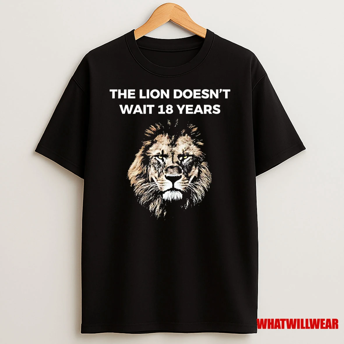 The Lion Doesnt Wait 18 Years Shirts