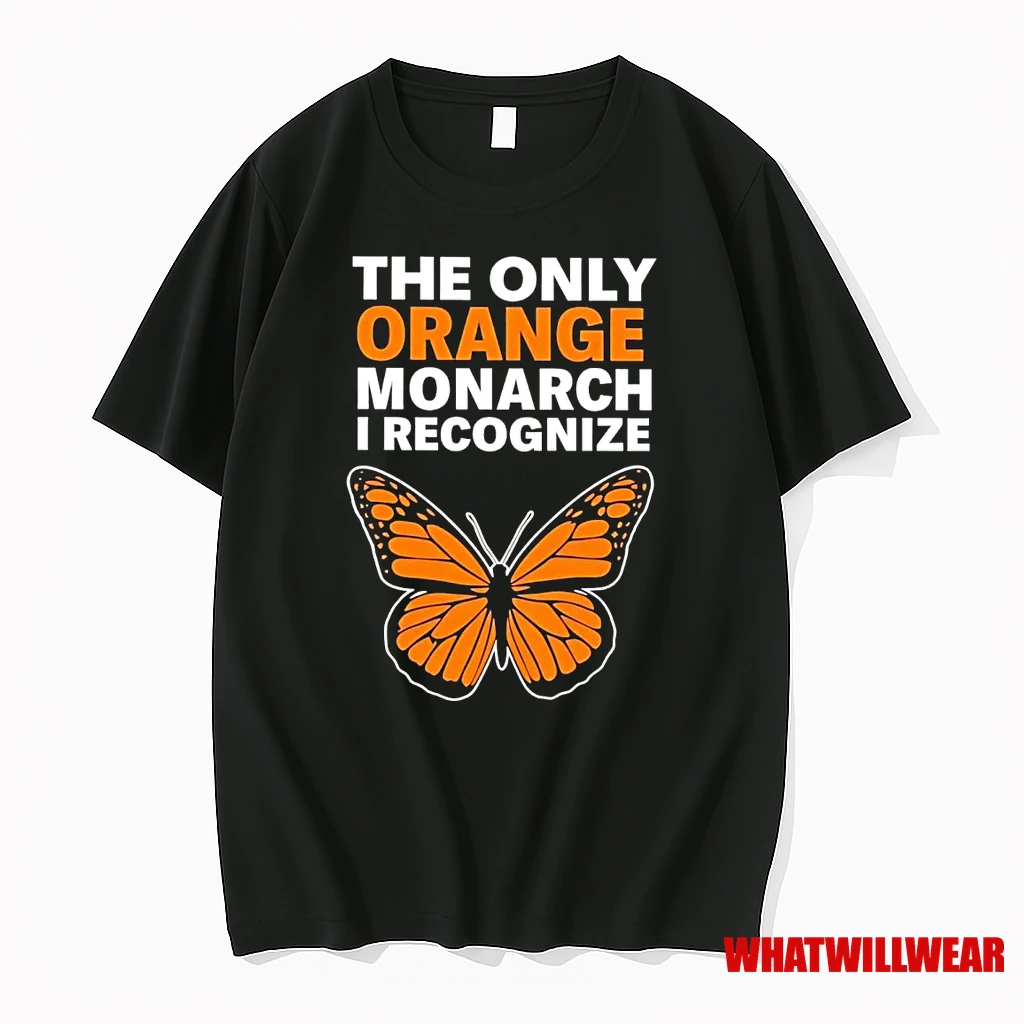 The Only Orange Monarch I Recognize Monarch Butterfly Shirts