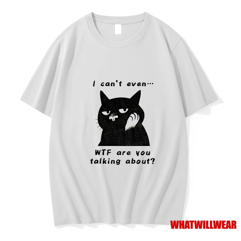 The Speechless Cat I Cant Even Wtf Are You Talking About Shirts
