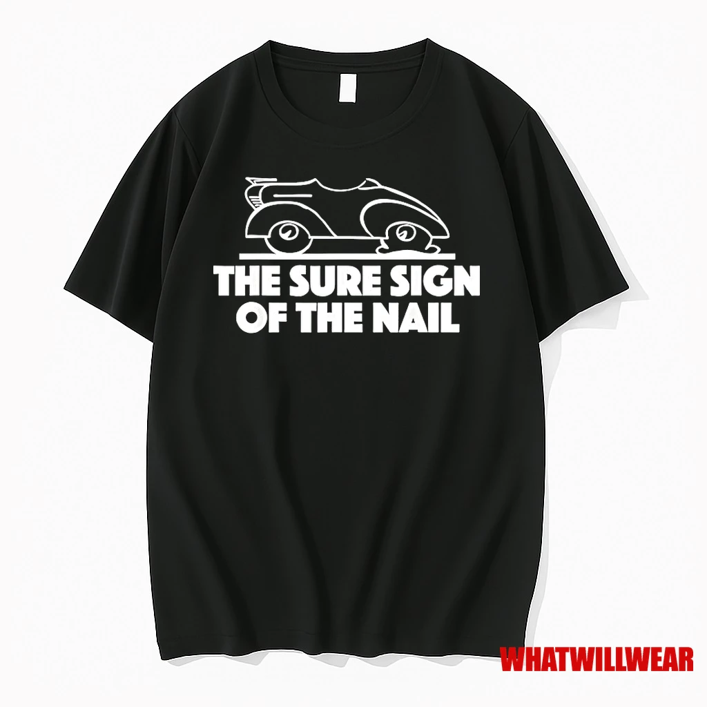 The Sure Sign Of The Nail Shirts