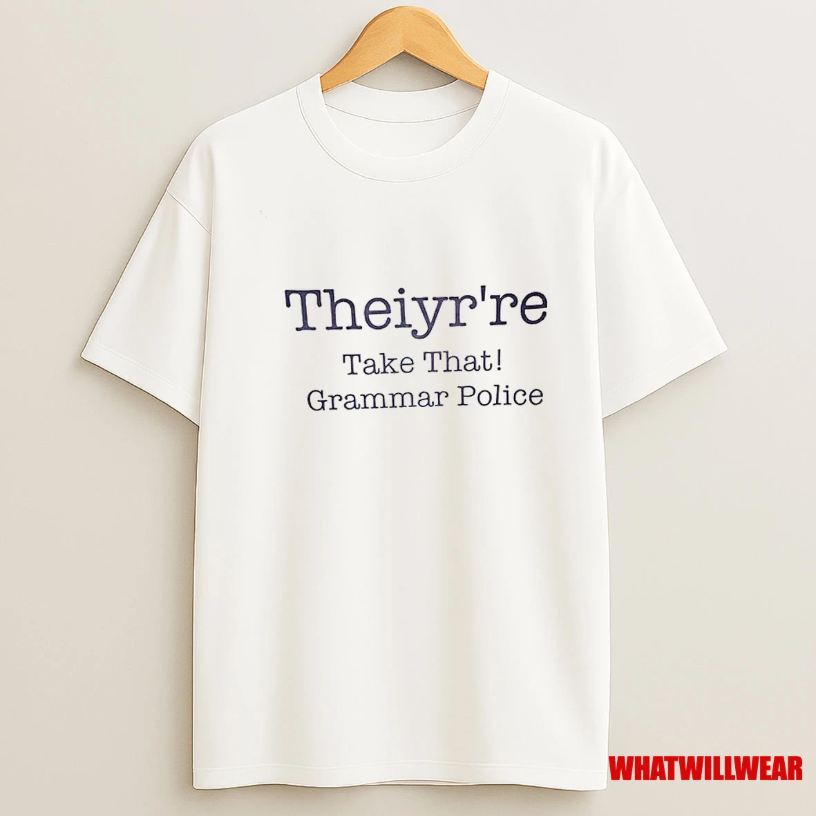 Theiyrre Take That Grammar Police Shirts