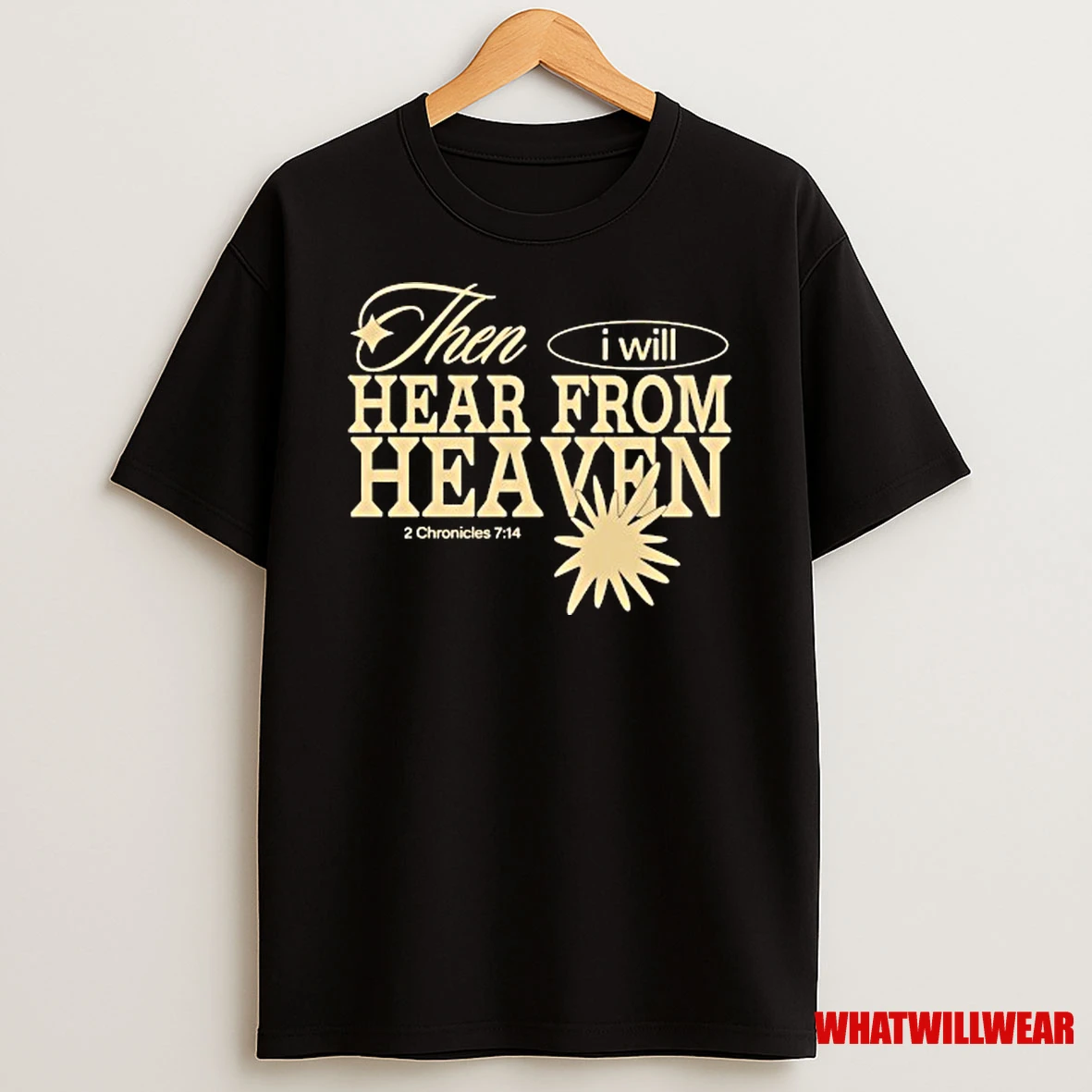 Then I Will Hear From Heaven Heights Church Shirts