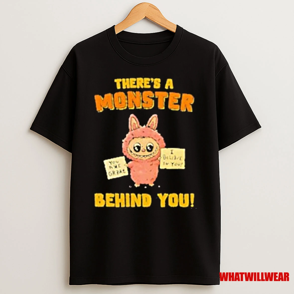 Theres A Monster Behind You Labubu 2025 Shirts