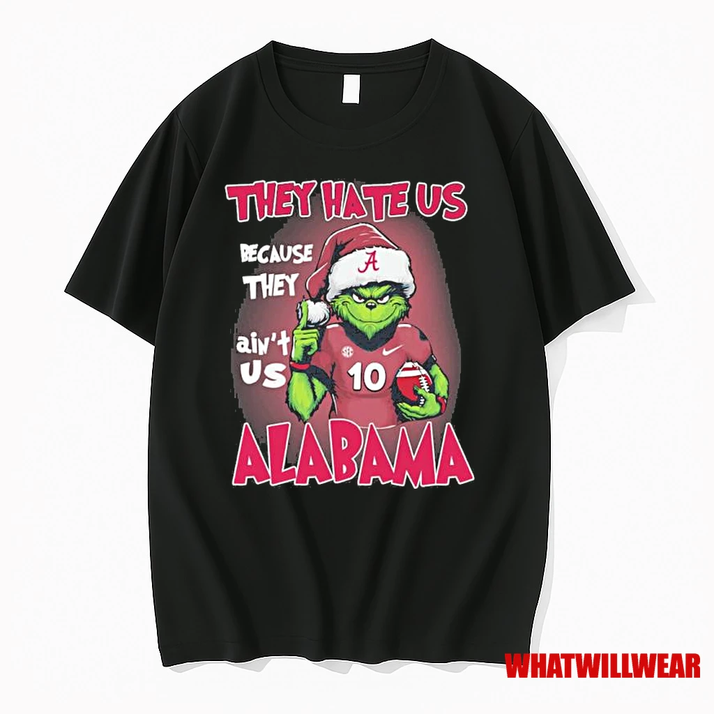 They Hate Us Cause They Aint Us Alabama Crimson Tide Grinch Christmas Shirts