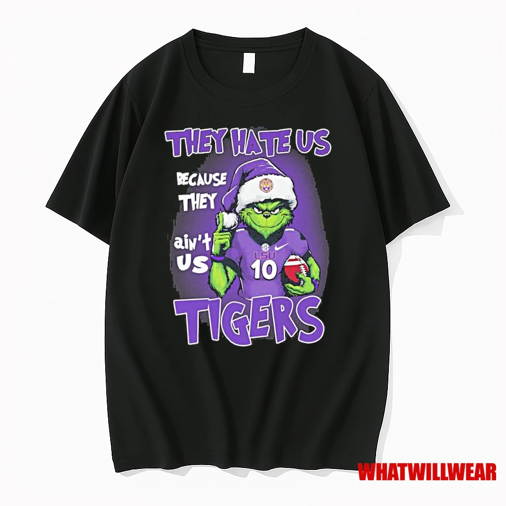 They Hate Us Cause They Aint Us Lsu Tigers Grinch Christmas Shirts