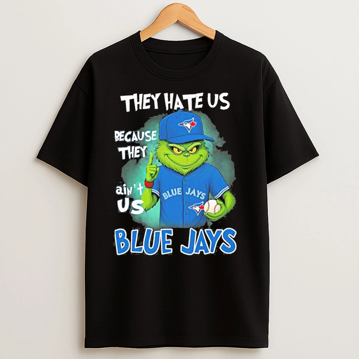 They Hate Us Cause They Aint Us Toronto Blue Jays Grinch Christmas T Shirts