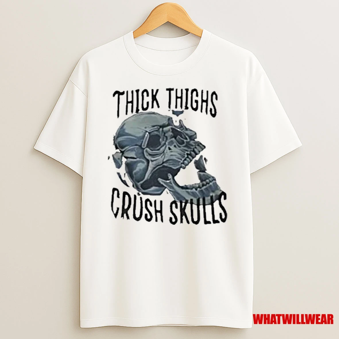 Thick Thighs Crush Skulls 2025 Shirts