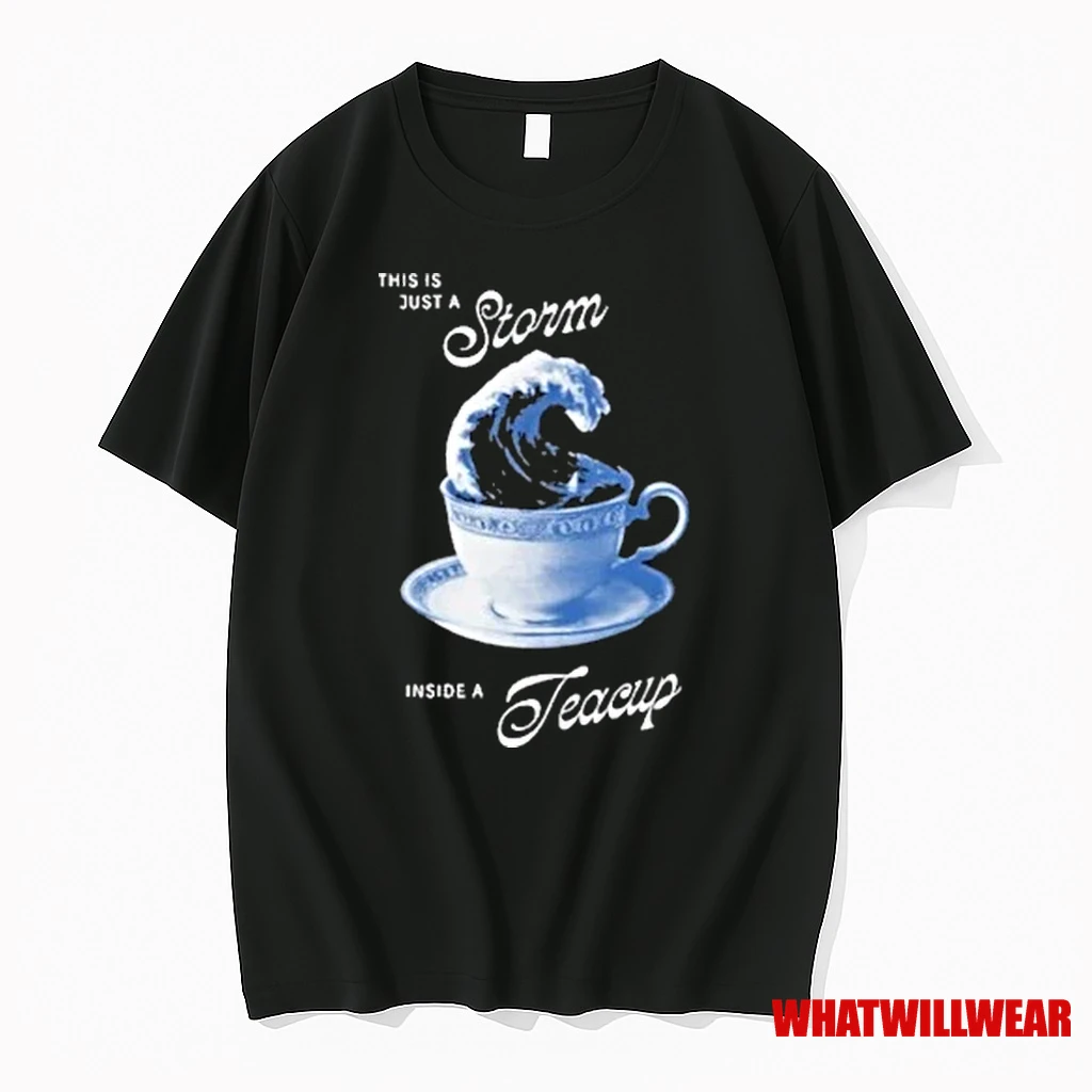 This Is Just A Storm Inside A Teacup Shirts