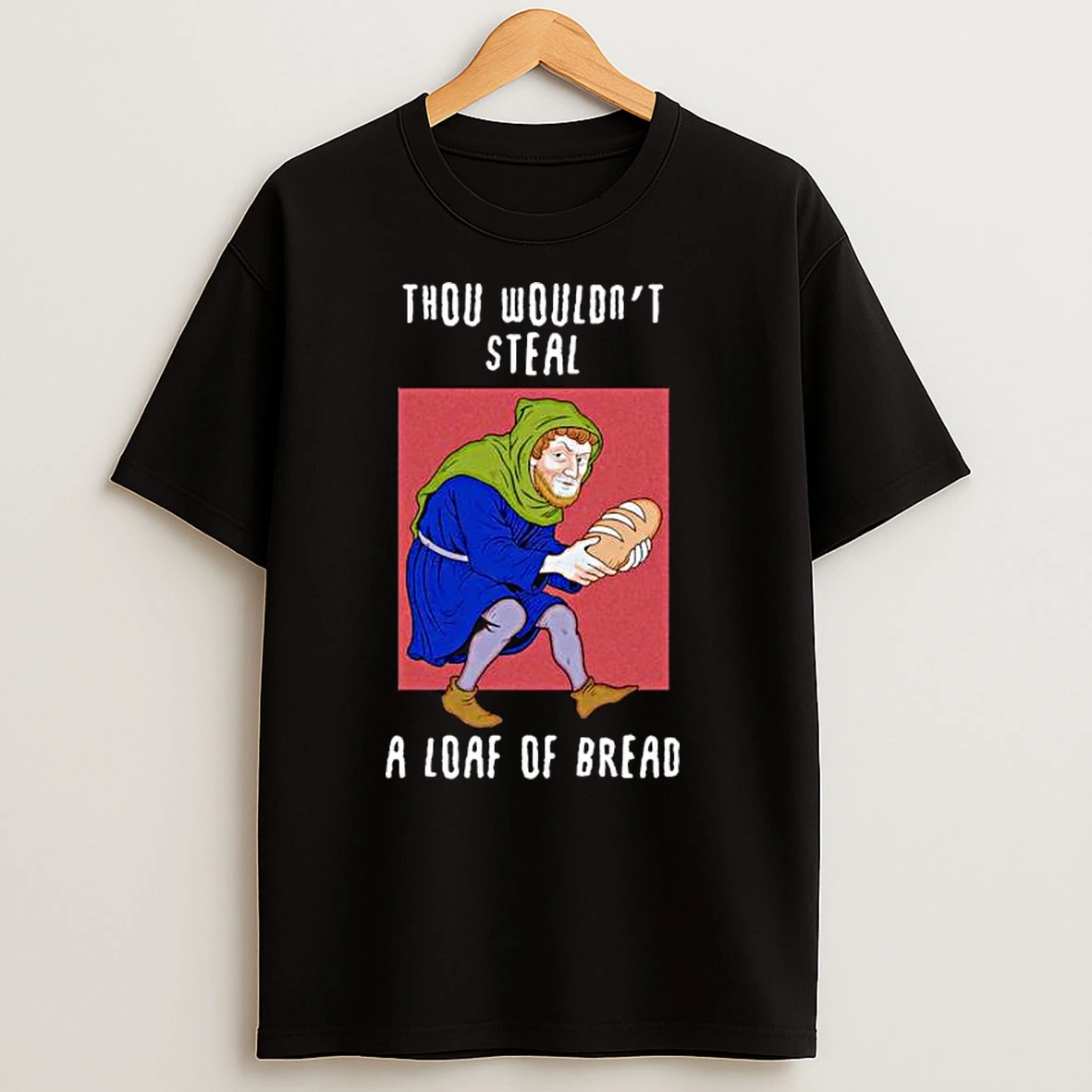 Thou Wouldnt Steal A Loaf Of Bread Ornaments T Shirts