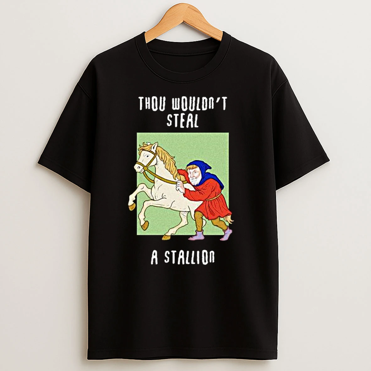 Thou Wouldnt Steal A Stallion Ornaments T Shirts