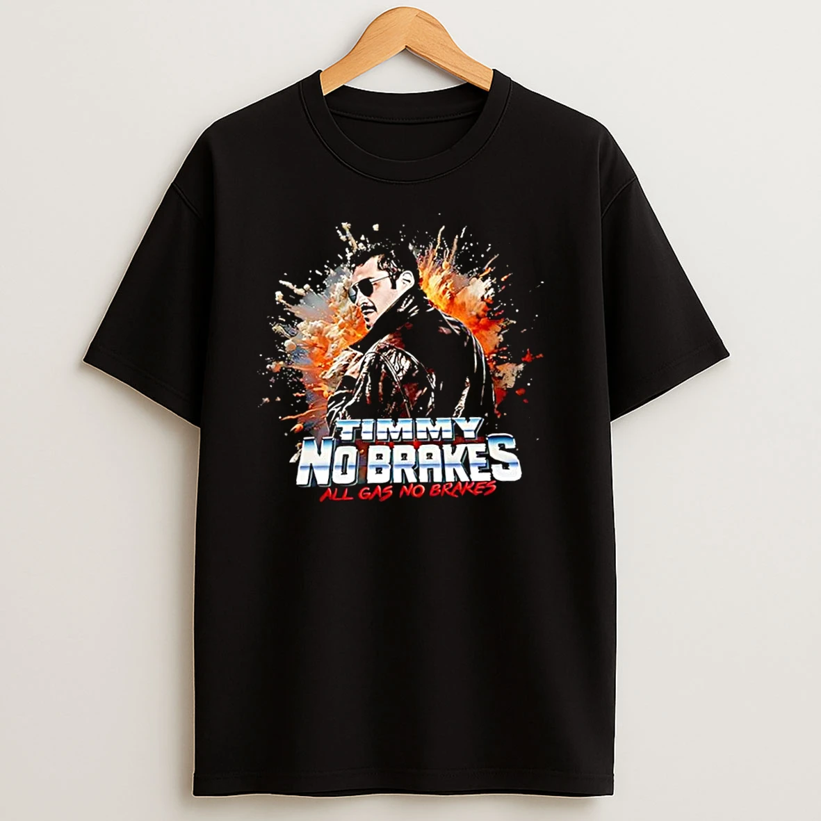 Timmy No Brakes All Gas No Brakes Graphic T Shirts