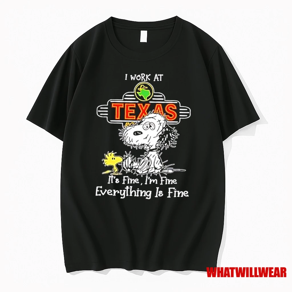 Tired Snoopy I Work At Texas Roadhouse Its Fine Im Fine Everything Is Fine Shirts