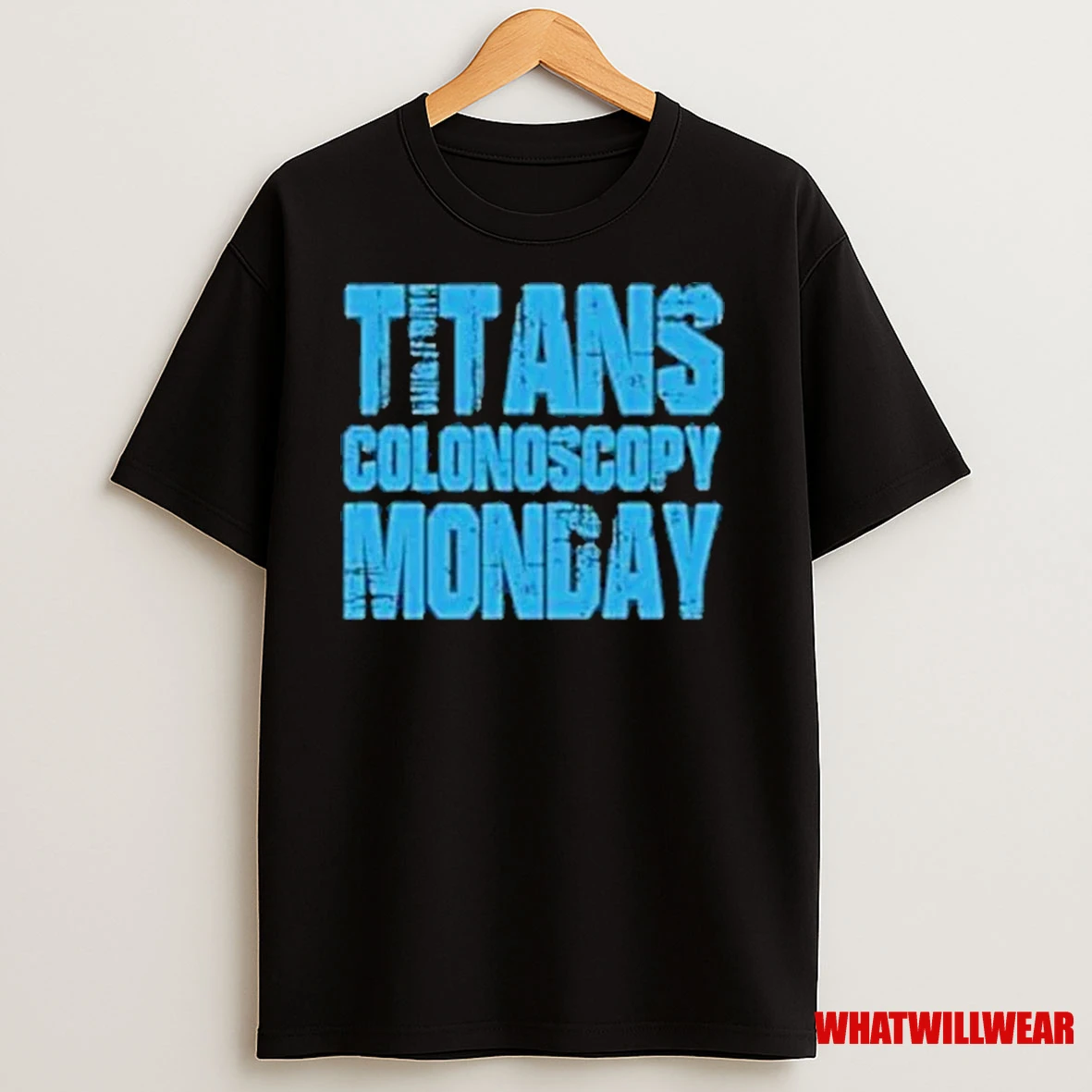 Titans Colonoscopy Monday 2025 Shirts