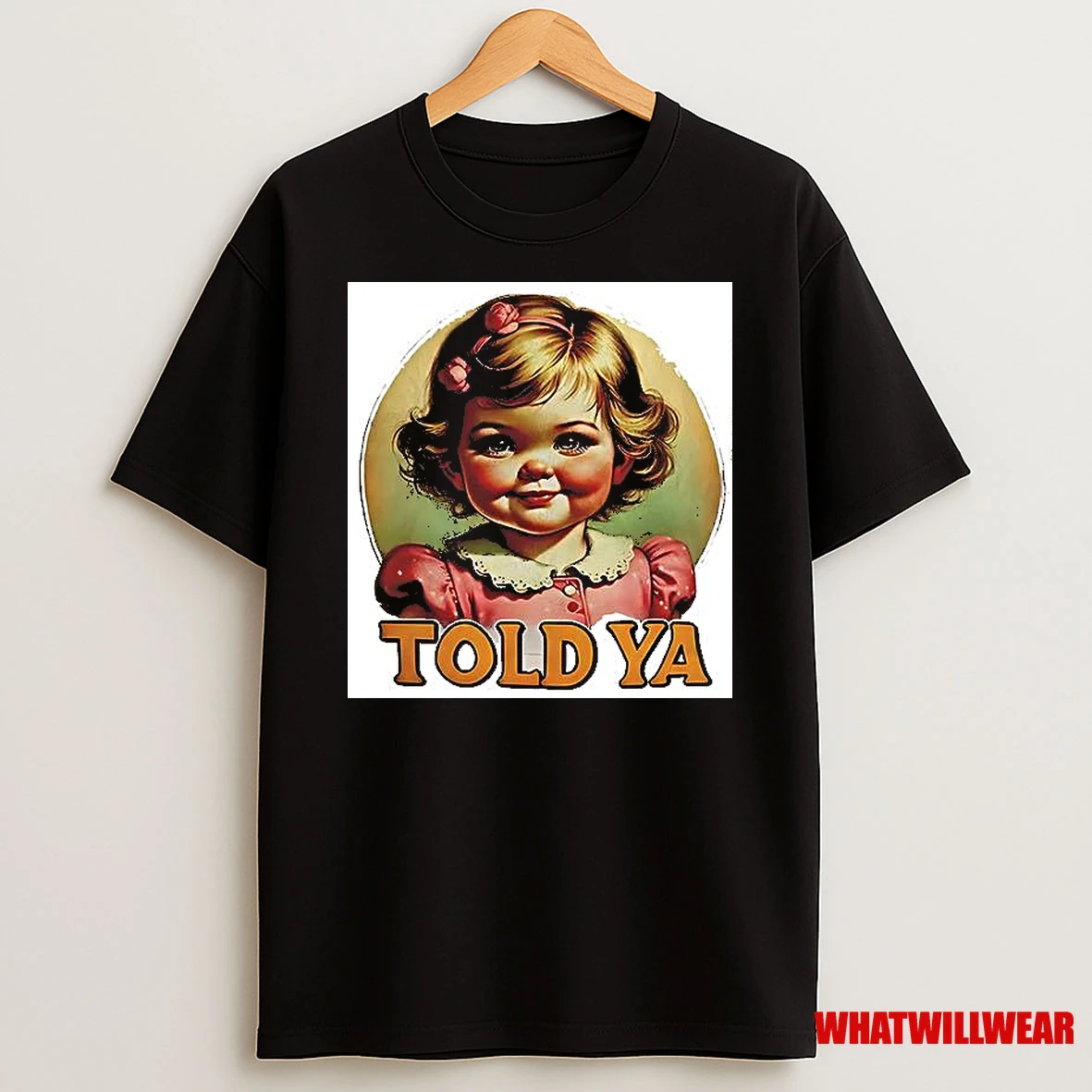 Told Ya Printed Cute Baby Shirts