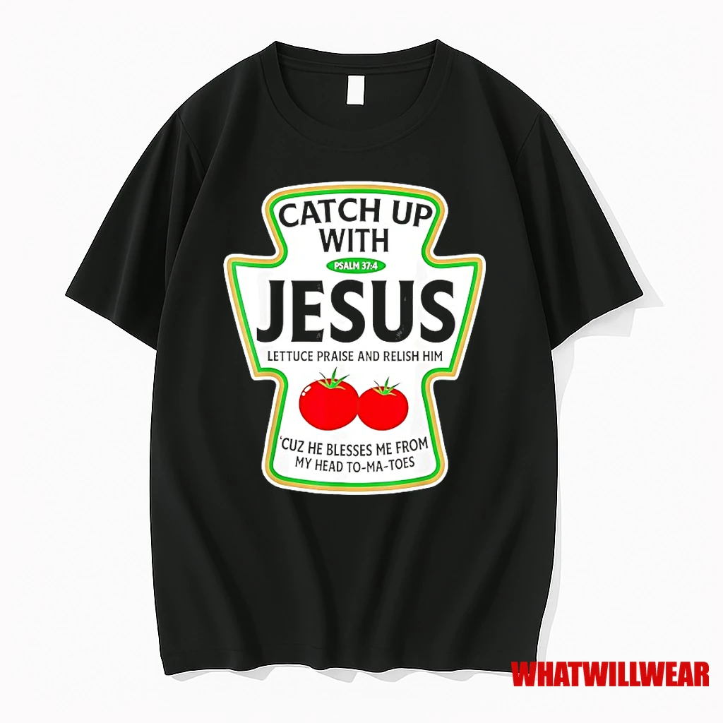 Tomato Catch Up With Jesus Shirts