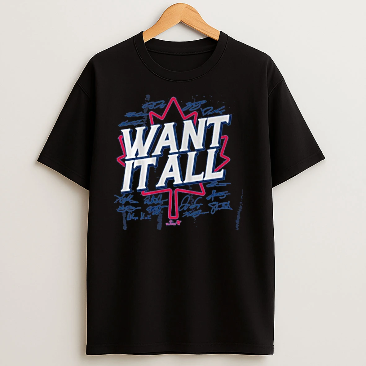 Toronto Baseball Want It All T Shirts