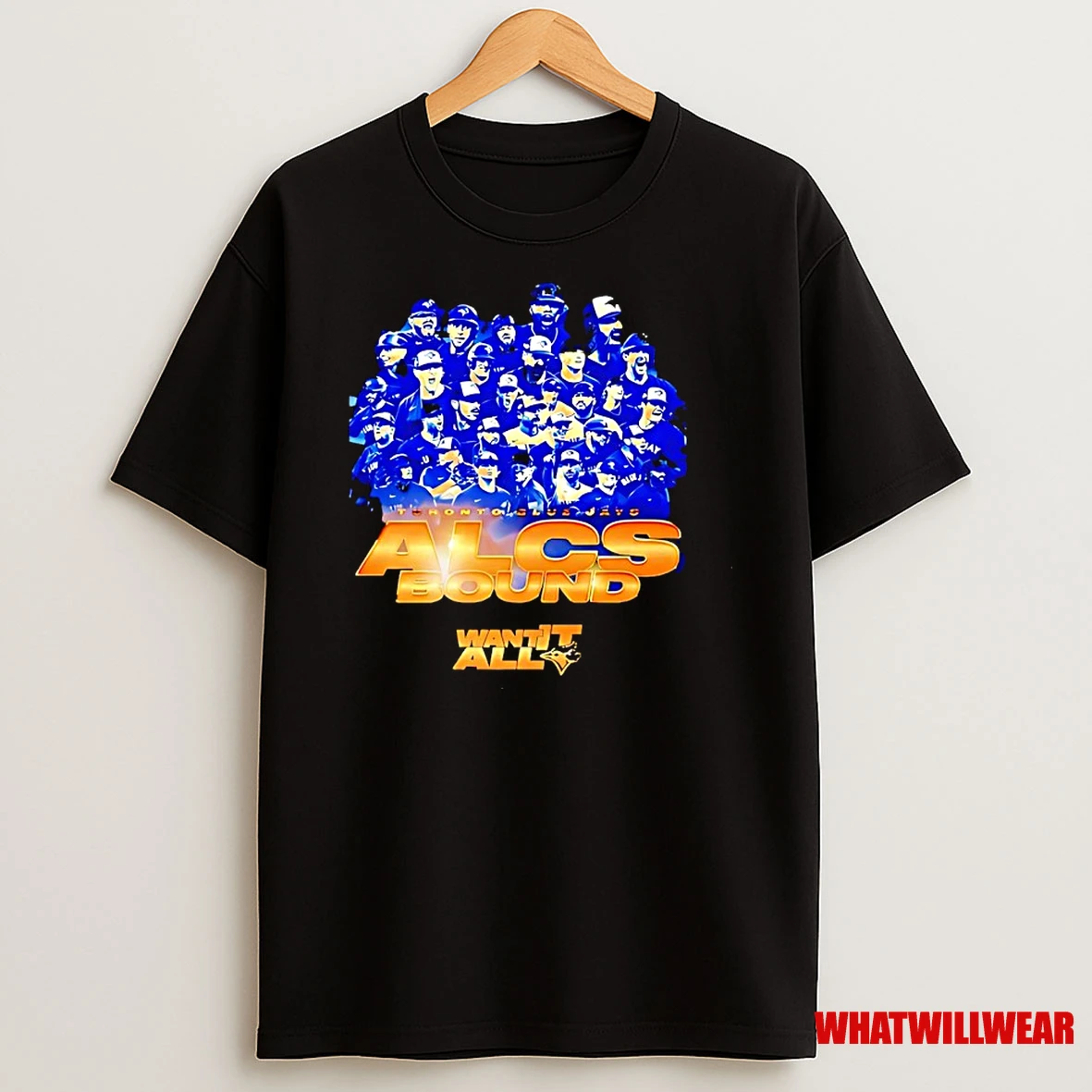Toronto Blue Jays 2025 Alcs Bound Want It All Shirts