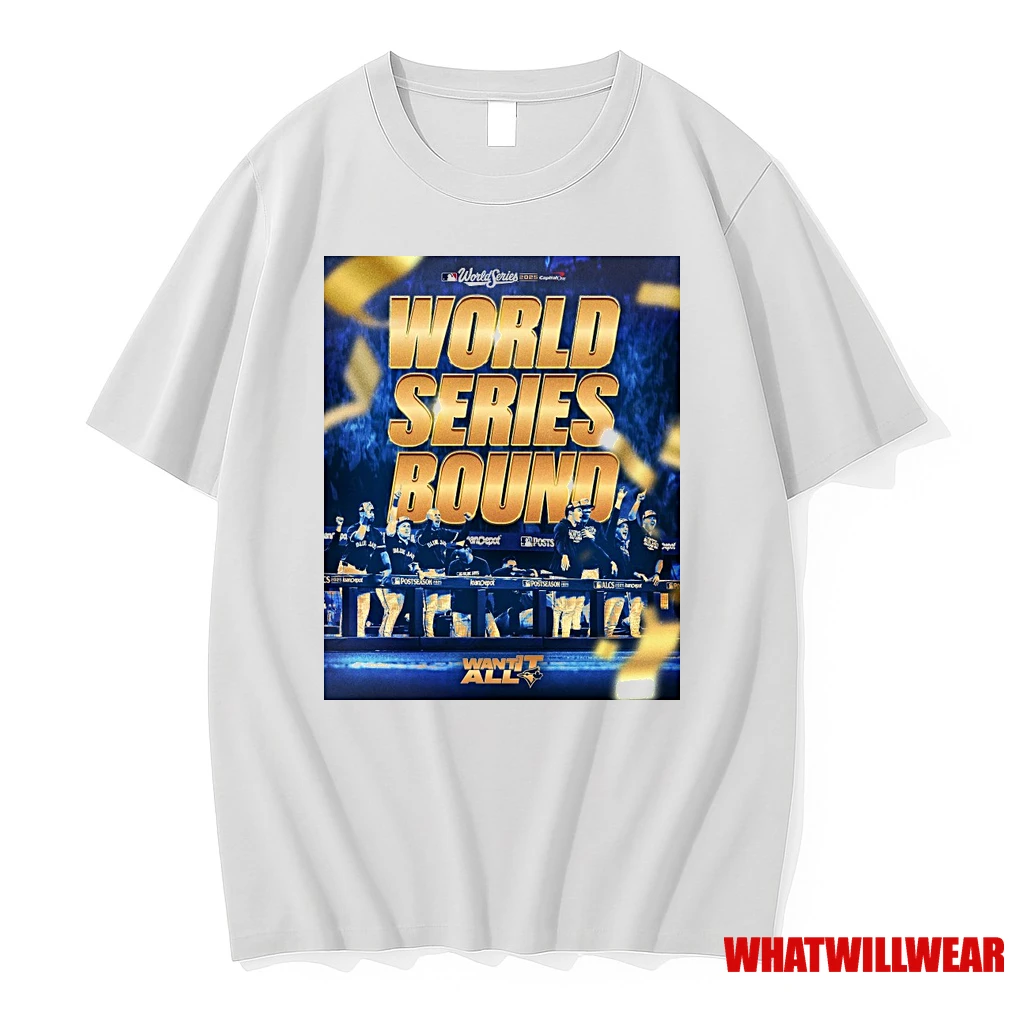 Toronto Blue Jays 2025 Mlb World Series Bound Want It All Capital One Shirts