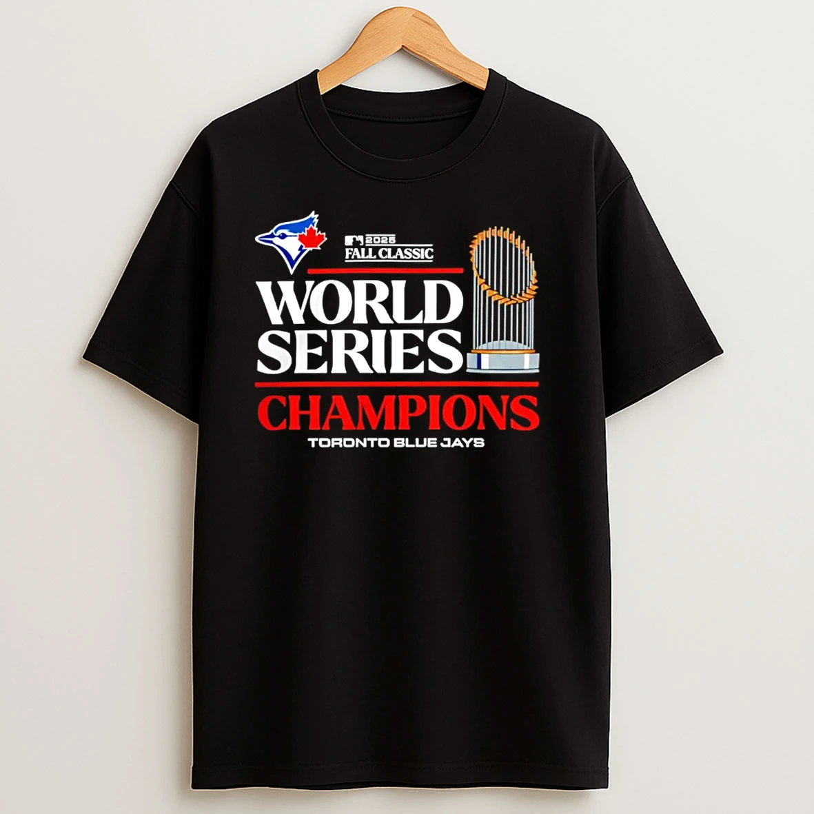 Toronto Blue Jays 2025 World Series Champions Trophy T Shirts