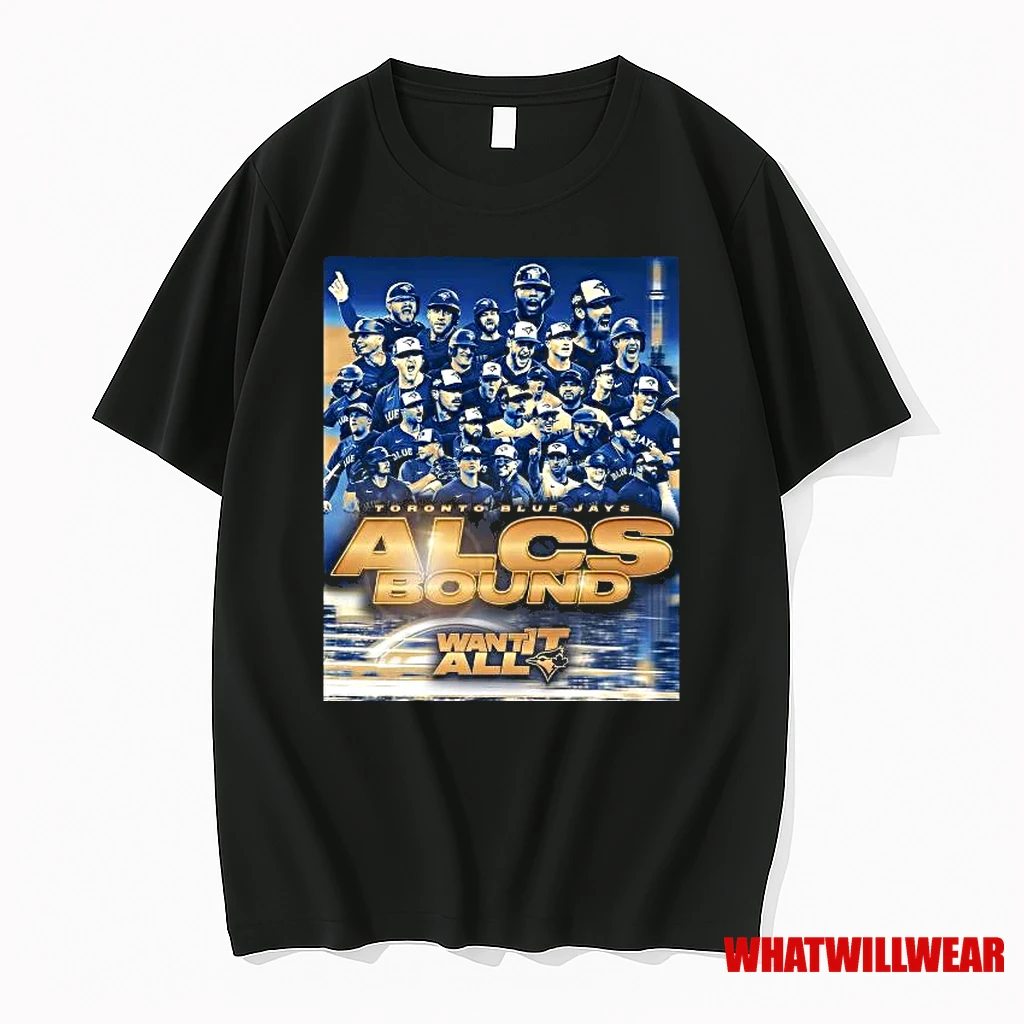 Toronto Blue Jays Alcs Bound Want It All Shirts