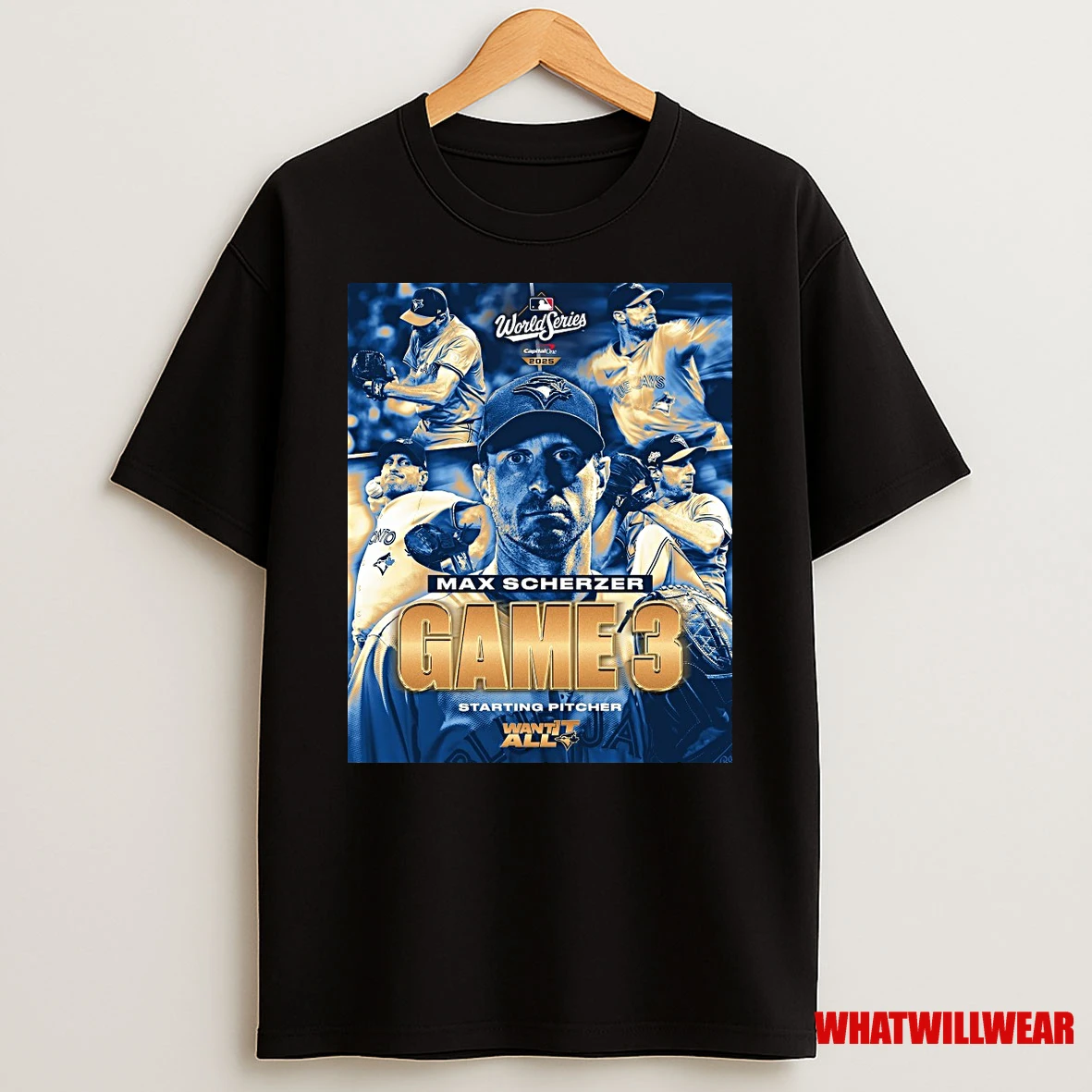 Toronto Blue Jays Max Scherzer Mlb World Series Game 3 Starting Pitcher Want It All Shirts