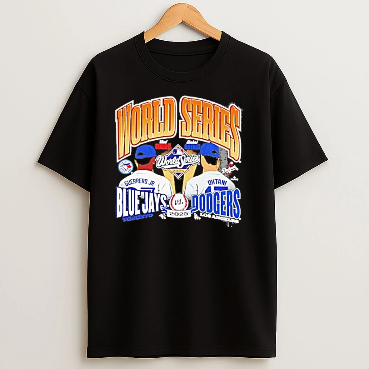 Toronto Blue Jays Vs Los Angeles Dodgers 2025 World Series Dueling T Shirts
