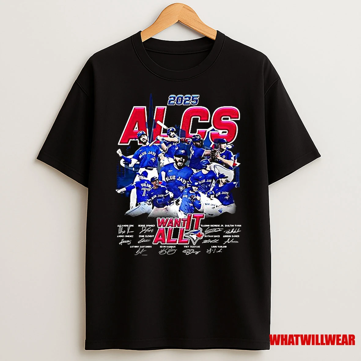 Toronto Blue Jays Baseball 2025 Alcs Want It All Player Signature Shirts