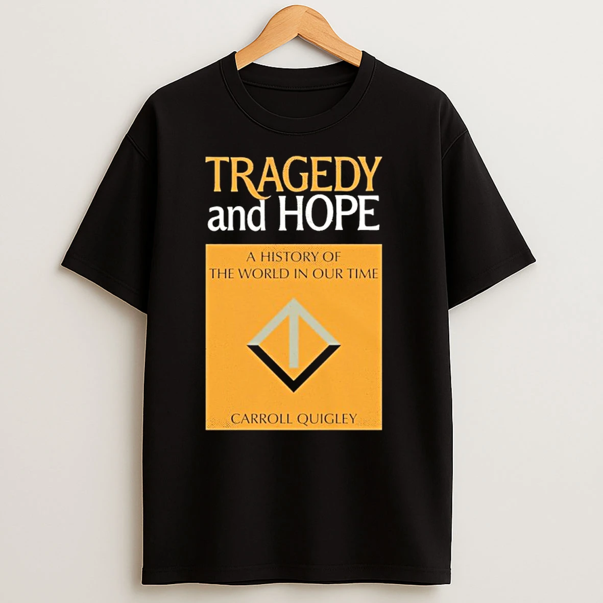 Tragedy And Hope T Shirts