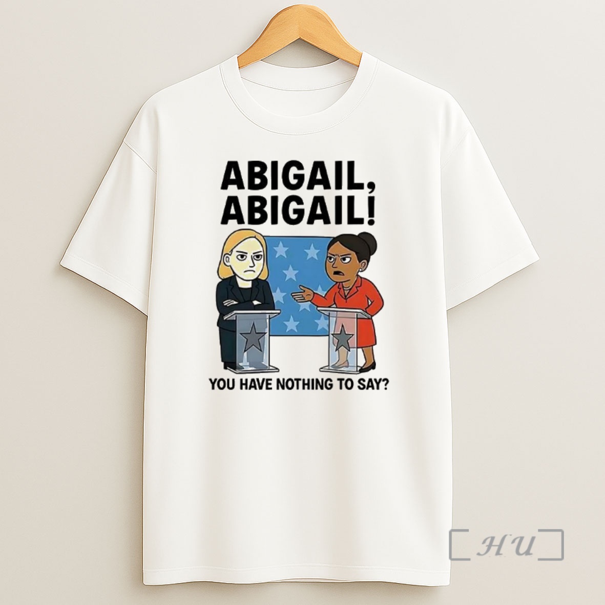 Trending Abigail You Have Nothing To Say Cartoon Premium Shirt Sweatshirt Tee