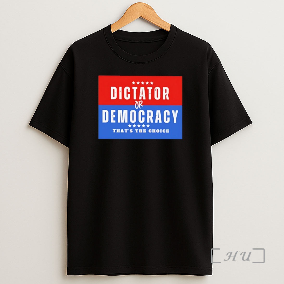 Trending Dictator Or Democracy Thats The Choice Premium Shirt Sweatshirt Tee